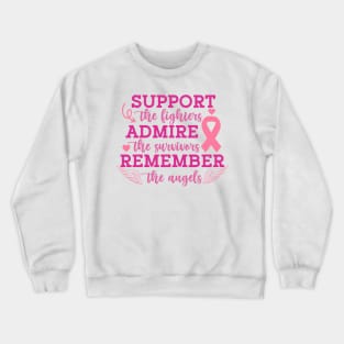 Support Admire Remember Crewneck Sweatshirt